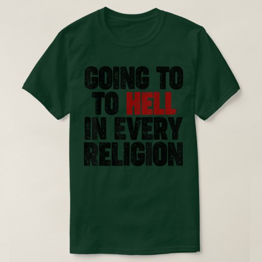 どの宗教でも地獄行き Tシャツ (デザイン正面)