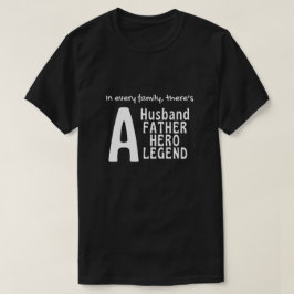 どの家庭にも夫、父、英雄がいる Tシャツ