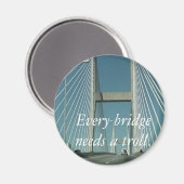 どの橋にもトロールが必要だ。 マグネット (正面/裏面)