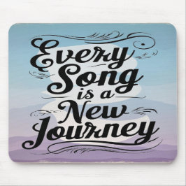 どの歌も新しい旅だ マウスパッド