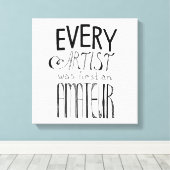 どの芸術家も最初は素人だった キャンバスプリント (インサイチュ (ウッドフロア))