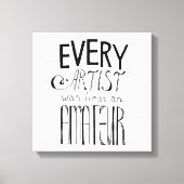 どの芸術家も最初は素人だった キャンバスプリント (正面)