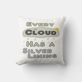 どの雲にも銀の裏地がある クッション