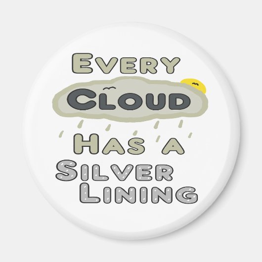 どの雲にも銀の裏地がある マグネット (正面)