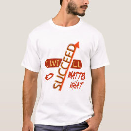どんなことがあっても成功する Tシャツ