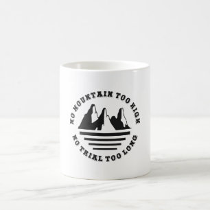 どんなに高い山も、どんなに長い道のりも コーヒーマグカップ