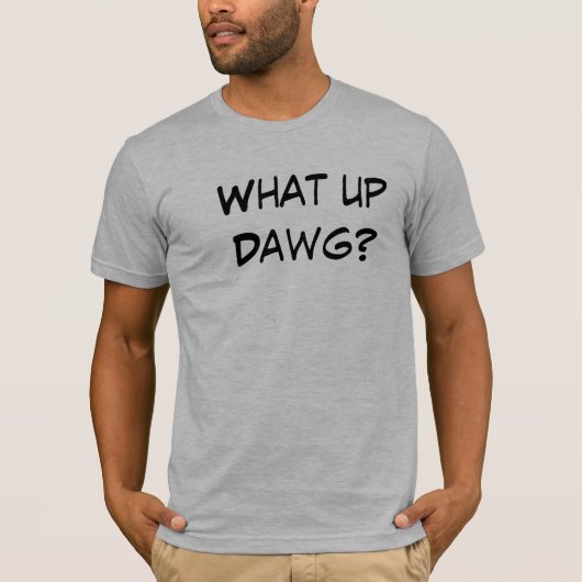 どんな上りのDawgか。 Tシャツ (正面)