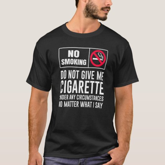 どんな与え場合でもタバコを吸うな Tシャツ (正面)