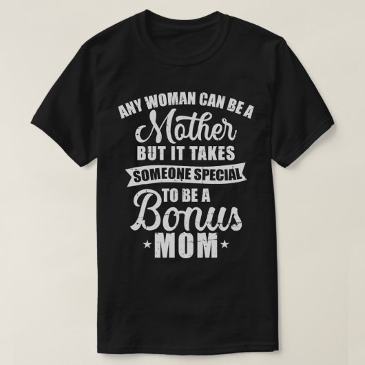 どんな女性でも母親になれるが特別なボン Tシャツ (デザイン正面)