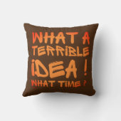 どんな恐ろしいアイディアだ何時おもしろい? クッション (裏面)