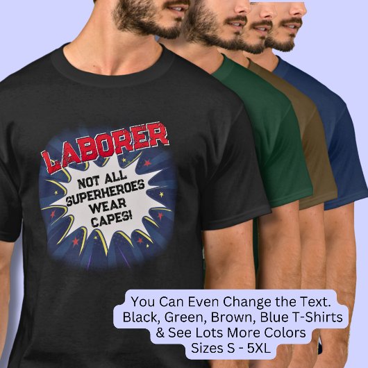 どんな文章も変更可能、労働者 - 全てのスーパーヒーローがカッコよくない Tシャツ