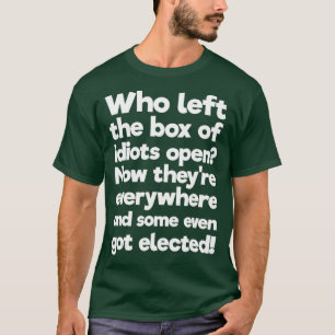 ど離れこに行っても開ける馬鹿の箱 Tシャツ
