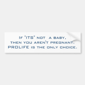 ""ないベビー、それから妊娠していなければ。P… バンパーステッカー