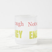 ない十分なエネルギー フロストグラスマグカップ (中央)