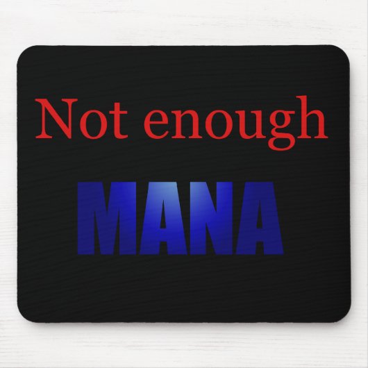 ない十分なmanaの黒 マウスパッド (正面)