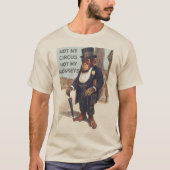 ない私のサーカスない私の猿私の問題ではなく Tシャツ (正面)