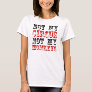 ない私のサーカスない私の猿 Tシャツ