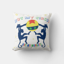 ない私のサーカス私の猿ではなく クッション