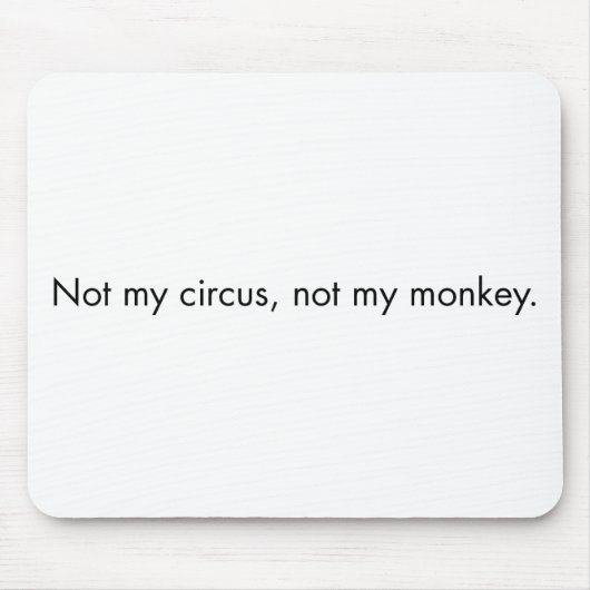 ない私のサーカス。 ない私の猿 マウスパッド (正面)