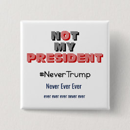 ない私の大統領Never Trump Button 缶バッジ