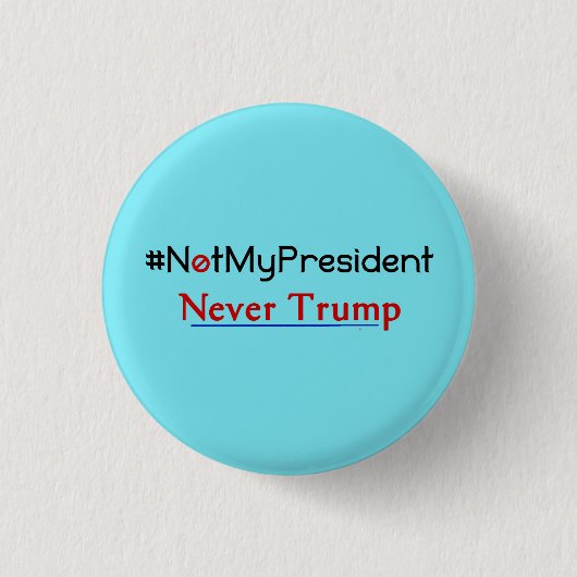 ない私の大統領Never Trump Button 缶バッジ (正面)