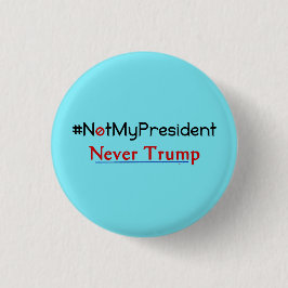ない私の大統領Never Trump Button 缶バッジ