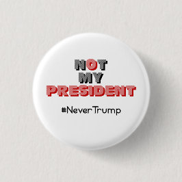 ない私の大統領Never Trump Button 缶バッジ