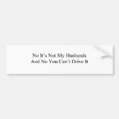 ない私の夫および傾斜したドライブそれ バンパーステッカー (正面)