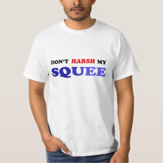 ない粗い私のsqueeファンのTシャツは Tシャツ