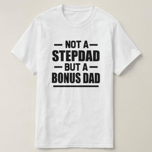 ないStepdadしかしボーナスパパのおもしろいな人のワイシャツ Tシャツ (デザイン正面)