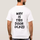 なぜこのドアは閉まっているのか Tシャツ (裏面)