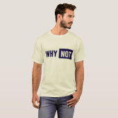 なぜそうしないのか Tシャツ (正面フル)