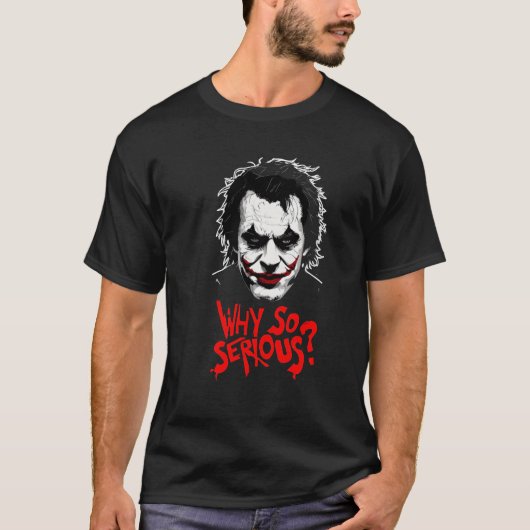 なぜそんなに深刻なの?ジョカーファンアートティー Tシャツ (正面)