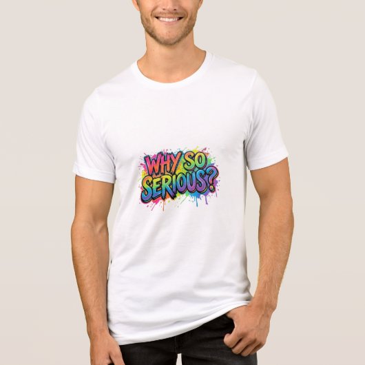 なぜそんなに深刻なの トライブレンドTシャツ (正面)