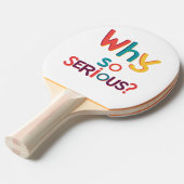 なぜそんなに深刻なの？ 卓球ラケット (正面アングル)