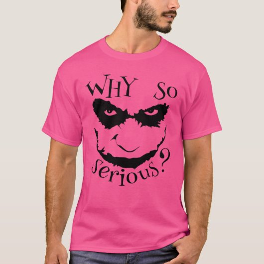 なぜそんなに真面目なの Tシャツ (正面)