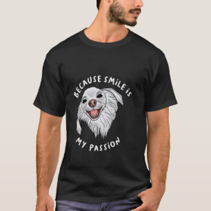 なぜならスマイルは私のおもしろい情熱Mem Cute Dog Tシャツ