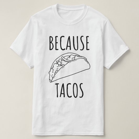なぜならタコス Tシャツ (デザイン正面)