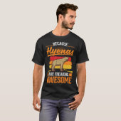 なぜならハイエナスは素晴らしハイエナ1 Tシャツ (正面フル)