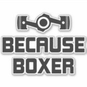 なぜならボクサーエンジンスポーツカービニールシール シール (正面)