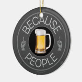 なぜなら人々(ビール) セラミックオーナメント (左)