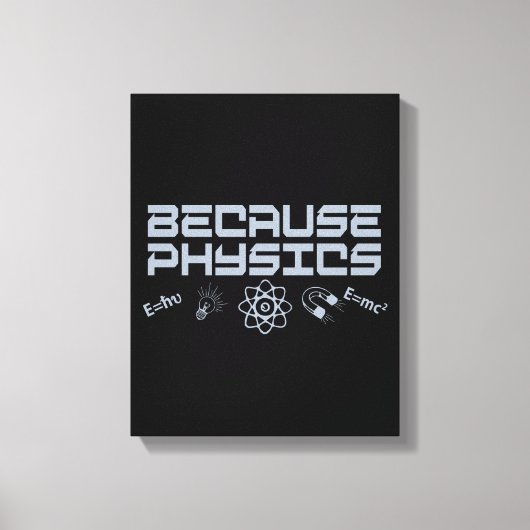 なぜなら物理学 キャンバスプリント (正面)