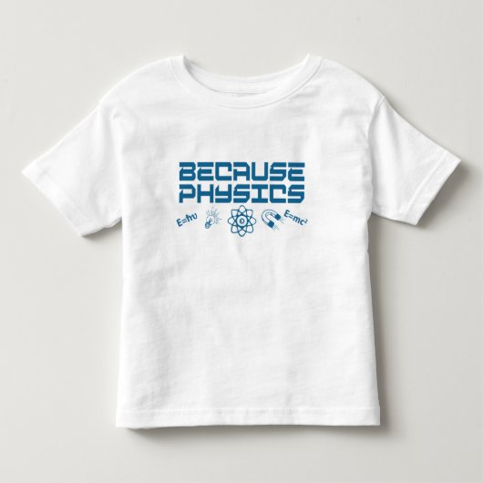 なぜなら物理学 トドラーTシャツ (正面)