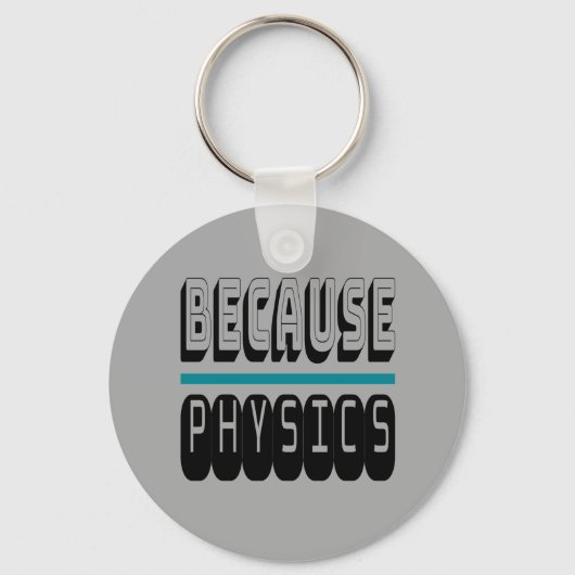 なぜなら物理科学ギークおたくおもしろい皮肉。 キーホルダー (正面)