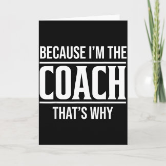 なぜなら私がコーチだから 面白い ヴィンテージ コーチ カード
