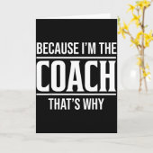 なぜなら私がコーチだから 面白い ヴィンテージ コーチ カード (黄色い花)