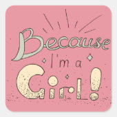 なぜなら私は女の子フェミニスト引用文 スクエアシール (正面)