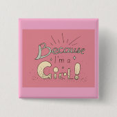 なぜなら私は女の子フェミニスト引用文 缶バッジ (正面)