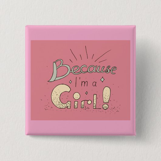 なぜなら私は女の子フェミニスト引用文 缶バッジ (正面)