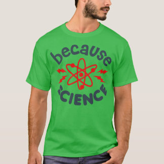 なぜなら科学 Tシャツ